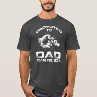 Promoted To Dad Again Est 2023 Funny Fathers Day  T-Shirt
