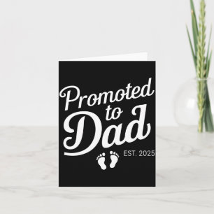 Promoted To Dad Est 2025 Funny Soon To Be Dad _1  Card