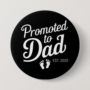 Promoted To Dad EST 2025 Funny Soon To Be Dad 7.5 Cm Round Badge