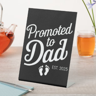 Promoted To Dad EST 2025 Funny Soon To Be Dad Pedestal Sign