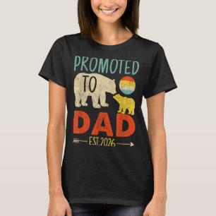 Promoted to Dad Est 2026 Daddy to Be Ft Time Dad T-Shirt