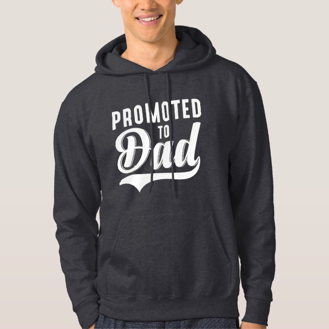 Promoted To Dad Hoodie (Front)