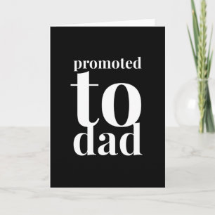 Promoted To Dad New Daddy Card
