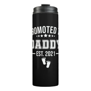 Promoted To Daddy 2021 First Time Fathers Thermal Tumbler