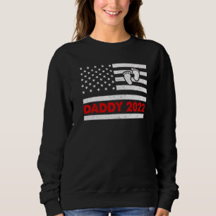 Promoted To Daddy 2022 Dad First Time New Dad Us Sweatshirt