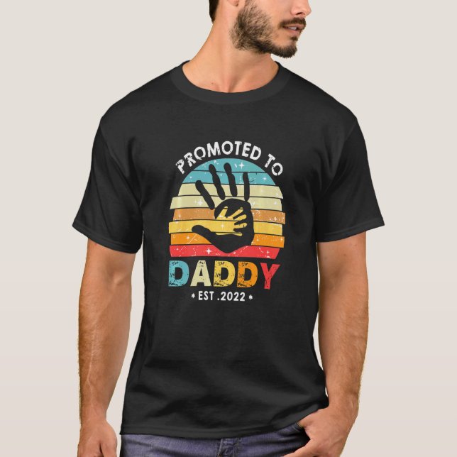 Promoted To Daddy 2022   New Dad Baby First Time T-Shirt (Front)