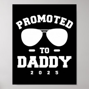 Promoted To Daddy 2025 Pregnancy Announcement  Poster