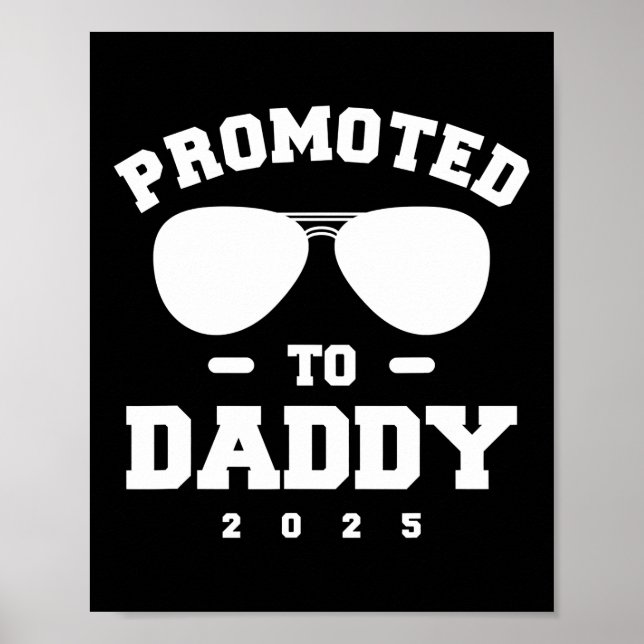 Promoted To Daddy 2025 Pregnancy Announcement  Poster (Front)