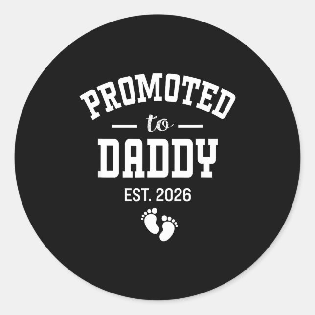 Promoted To Daddy 2026 First Time Dad Men  Classic Round Sticker (Front)