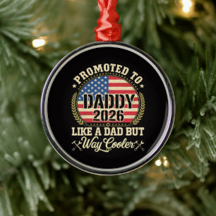 Promoted to Daddy 2026 Funny American Flag Metal Ornament