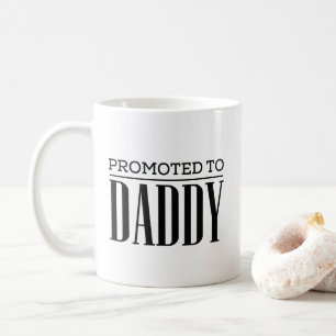 Promoted to Daddy Becoming a Dad Father's Day Coffee Mug