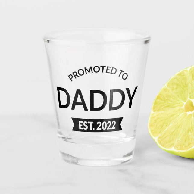 Promoted To Daddy Est. 2022 II Shot Glass (Front)