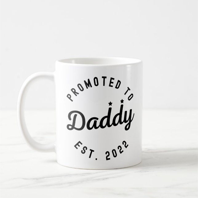 Promoted to Daddy Est. 2022 New Dad Coffee Mug (Left)
