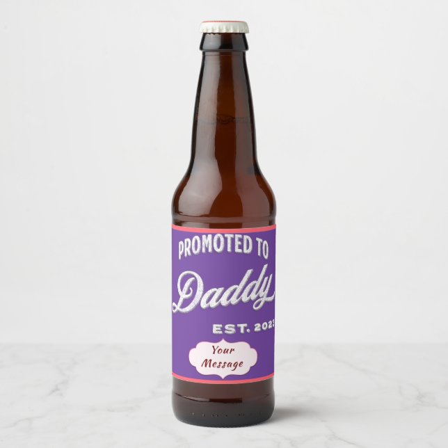 Promoted To Daddy Est. 2023 For First Time Father Beer Bottle Label (Front)