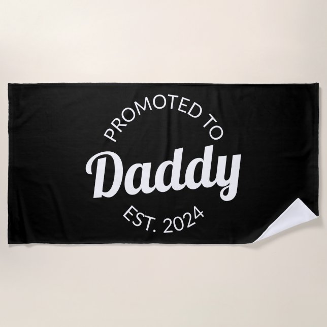 Promoted To Daddy Est. 2024 I Beach Towel (Front)