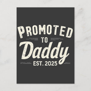 Promoted to Daddy Est. 2025 Dad to Be Fathers Day Invitation Postcard