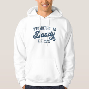 Promoted To Daddy EST. 2025 Funny Soon To Be Dad Hoodie