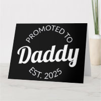 Promoted To Daddy Est. 2025 I
