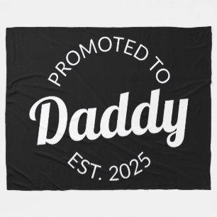 Promoted To Daddy Est. 2025 I Fleece Blanket