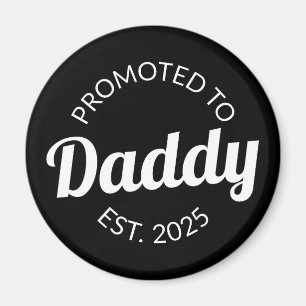 Promoted To Daddy Est. 2025 I Magnet