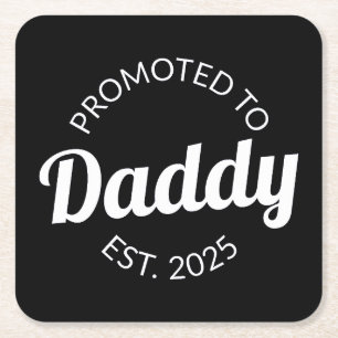 Promoted To Daddy Est. 2025 I Square Paper Coaster