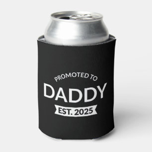 Promoted To Daddy Est. 2025 II Can Cooler