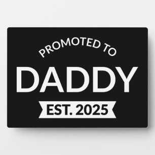Promoted To Daddy Est. 2025 II Plaque