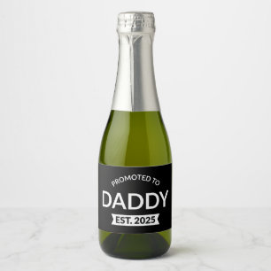 Promoted To Daddy Est. 2025 II Sparkling Wine Label