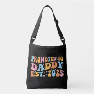 Promoted To Daddy Est. 2025 III Crossbody Bag