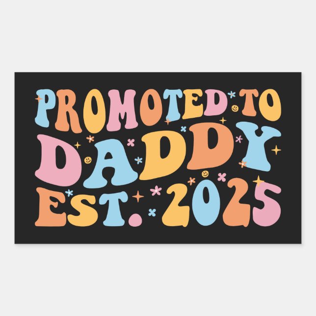 Promoted To Daddy Est. 2025 III Rectangular Sticker (Front)