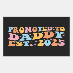 Promoted To Daddy Est. 2025 III Rectangular Sticker