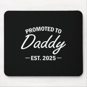 Promoted To Daddy Est 2025 Soon To Be New Dad Fath Mouse Pad