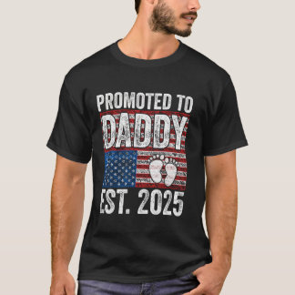 Promoted to Daddy Est 2025 USA Flag American Fathe T-Shirt