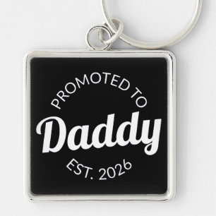 Promoted To Daddy Est. 2026 I Key Ring