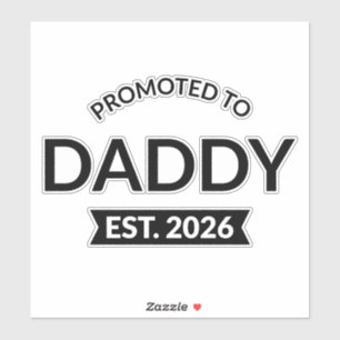 Promoted To Daddy Est. 2026 II