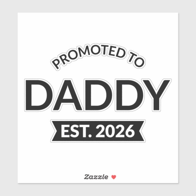 Promoted To Daddy Est. 2026 II (Sheet)