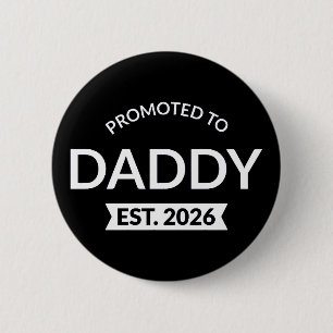 Promoted To Daddy Est. 2026 II 6 Cm Round Badge