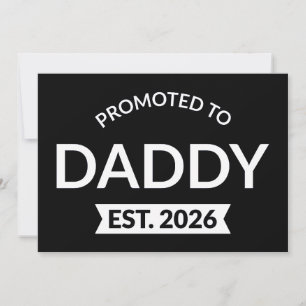 Promoted To Daddy Est. 2026 II Invitation
