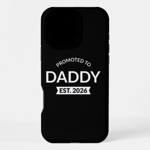 Promoted To Daddy Est. 2026 II iPhone 16 Pro Max Case