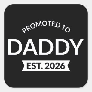 Promoted To Daddy Est. 2026 II Square Sticker