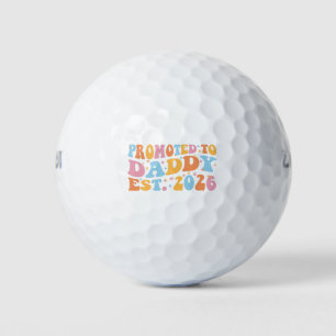 Promoted To Daddy Est. 2026 III Golf Balls