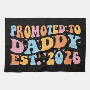 Promoted To Daddy Est. 2026 III Tea Towel