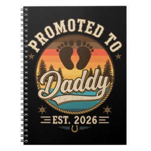 Promoted to Daddy Est 2026 Notebook