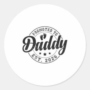 Promoted To Daddy Est 2026 Soon To Be Dad New Fath Classic Round Sticker