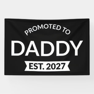 Promoted To Daddy Est 2027 New Dad Announcement II Banner