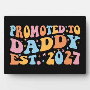 Promoted To Daddy Est 2027 New Dad Announcement Plaque
