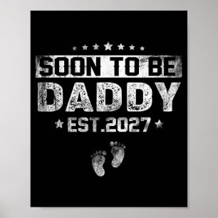 Promoted to Daddy Est 2027 Shirt Baby for New Poster