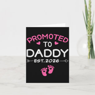Promoted To Daddy It's A Girl Est 2026 New Dad Fir Card