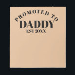 Promoted to Daddy Unique New Dad Surprise Gift  Notepad<br><div class="desc">Promoted to Daddy Unique New Dad Surprise Gift Notepad
All text can be edited to personalise as you like!</div>