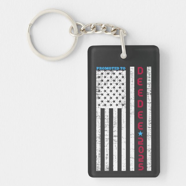 Promoted To Dee-Dee Daddy First Time Dad   Key Ring (Front)